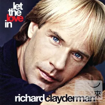 Richard Clayderman / Let the Love In