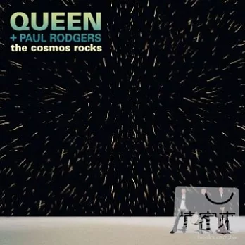 Queen + Paul Rodgers / The Cosmos Rocks