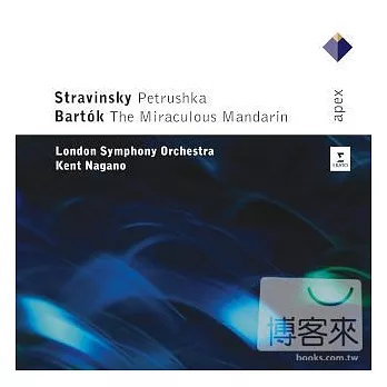 KENT NAGANO / STRAVINSKY : PETRUSHKA & BARTOK: THE MIRACULOUS MANDARIN