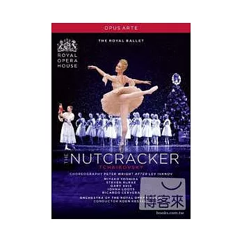 柴可夫斯基：芭蕾舞劇「胡桃鉗」/ 英國皇家芭蕾舞團、凱塞爾（指揮）英國皇家歌劇院管弦樂團 DVD