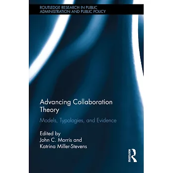 Advancing collaboration theory : models, typologies, and evidence