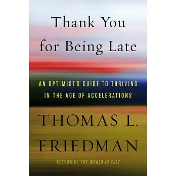Thank you for being late : an optimist