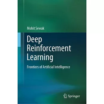 Deep reinforcement learning : frontiers of artificial intelligence /