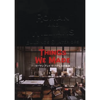 ROMAN AND WILLIAMS建築＆裝潢設計作品集：THINGS WE MADE