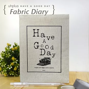 uhplus Fabric Diary 布手帳- Have a Good Day打字機(灰)