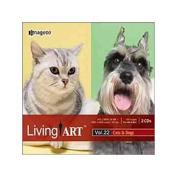 ＜Living ART系列- LA22-Cats ＆ Dogs(可愛貓與狗)＞
