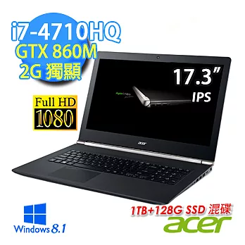 【Acer】VN7-791G-78AX 17.3吋FHD高畫質混碟筆電 (i7-4710HQ/8G/2G獨顯/1TB+128G SSD/WIN8.1)