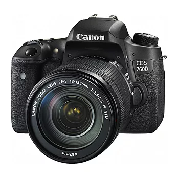 Canon EOS 760D 18-135mm STM 變焦鏡組(公司貨)-加送32G卡+保護鏡+相機包+快門線+遙控器+熱薛蓋+HDMI+大吹球清潔組+拭鏡筆-