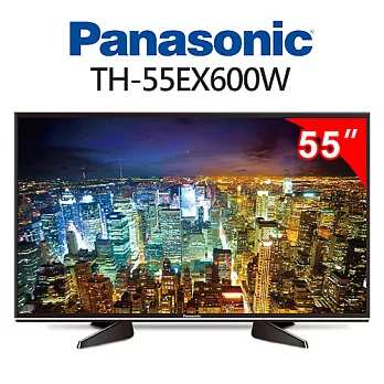 Panasonic 國際牌 TH-55EX600W 55吋 4K聯網液晶電視 液晶顯示器附視訊盒《贈送基本桌裝》