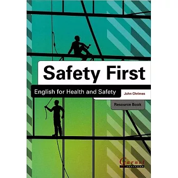 Safety First：English for Health & Safety Resource Book with Audio CDs/2片