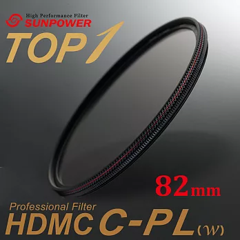 SUNPOWER TOP1 HDMC C-PL Filter 環型偏光鏡 82mm口徑