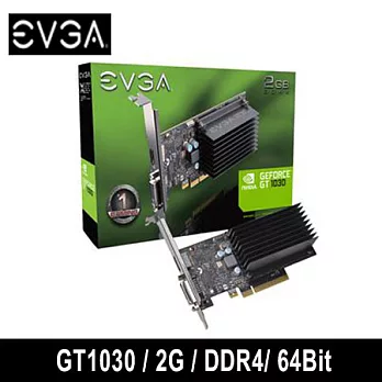 EVGA 艾維克 GT1030 2GB DDR4 64bit LP 顯示卡 (02G-P4-6232-KR)