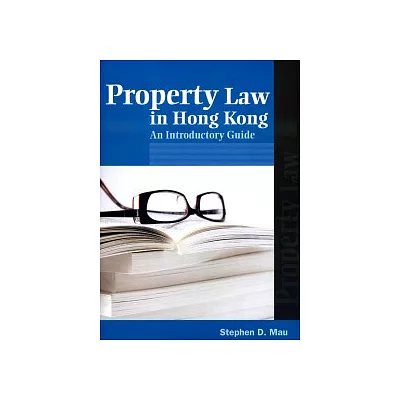 Property Law in Hong Kong：An Introductory Guide