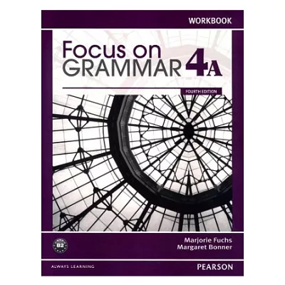 Focus on Grammar 4/e (4A) Workbook