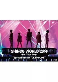 SHINee WORLD 2014～I’m Your Boy～ Special Edition in TOKYO DOME 2DVD