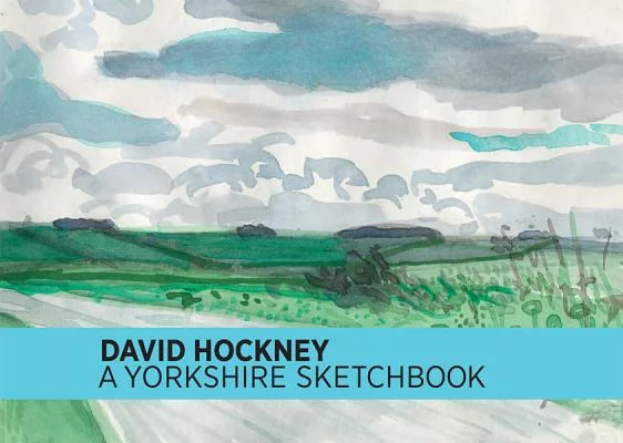 David Hockney: A Yorkshire Sketchbook