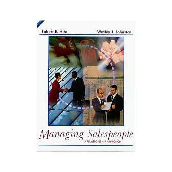 Managing Salespeople：A Relationship Approach