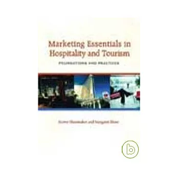 MARKETING ESSENTIALS IN HOSPITALITY AND TOURISM: FOUNDATIONS AND PRACTICES