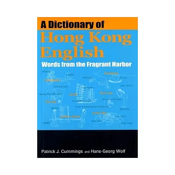 A Dictionary of Hong Kong English:Words from the Fragrant Harbor