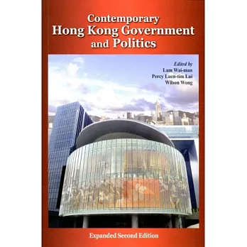 Contemporary Hong Kong Government and Politics(Expanded Second Edition)