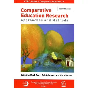 Comparative Education Research:Approaches and Methods, Second Edition