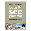 Let』s See Grammar:彩圖中級英文文法 【Intermediate 2】 (二版) (菊8K彩色+別冊)