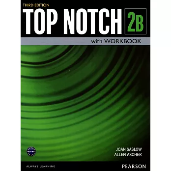 Top Notch 3/e (2B) Student’s Book with Workbook