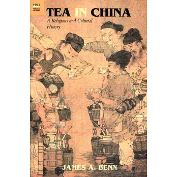 Tea in China:A Religious and Cultural History