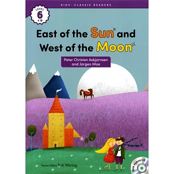 Kids’ Classic Readers 6-10 East of the Sun and West of the Moon with Hybrid CD/1片