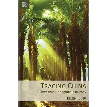 Tracing China : a forty-year ethnographic journey