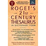Roget’s 21st Century Thesaurus: In Dictionary Form : The Essential Reference for Home, School, or Office