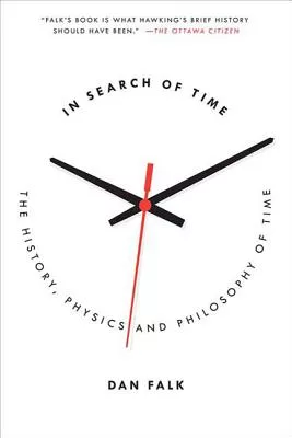 In Search of Time: The History, Physics and Philosophy of Time