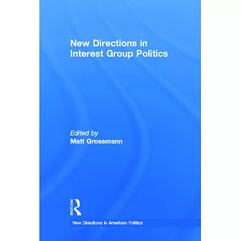 New Directions in Interest Group Politics