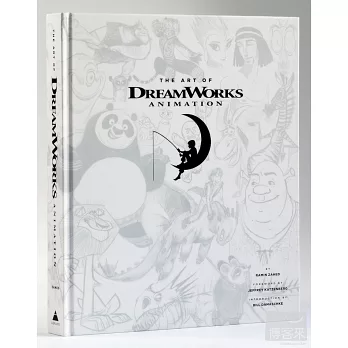 The Art of Dreamworks Animation 作者： Zahed, Ramin/ Katzenberg, Jeffrey (FRW)/ Damaschke, Bill (INT)