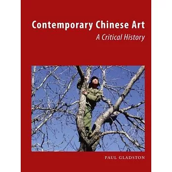 Contemporary Chinese art : a critical history