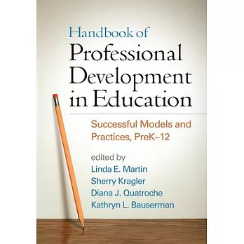 Handbook of professional development in education : successful models and practices, PreK-12