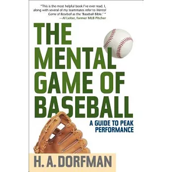 The mental game of baseball : a guide to peak performance