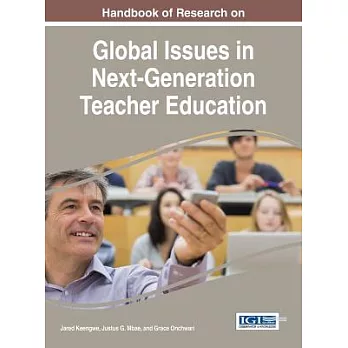Handbook of research on global issues in next-generation teacher education