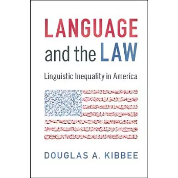 Language and the law : linguistic inequality in America
