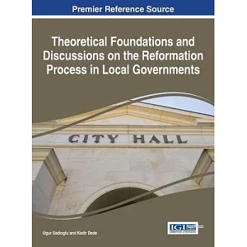 Theoretical foundations and discussions on the reformation process in local governments