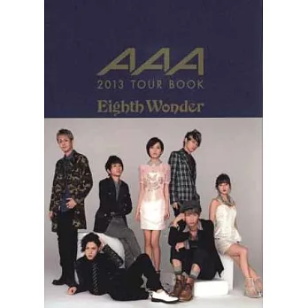 AAA 2013巡迴演唱會寫真專集:Eighth Wonder