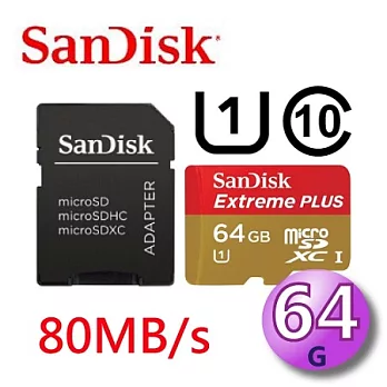 【代理商公司貨】SanDisk 64GB Extreme Plus 80MB/S UHS-I microSDXC C10 高速卡