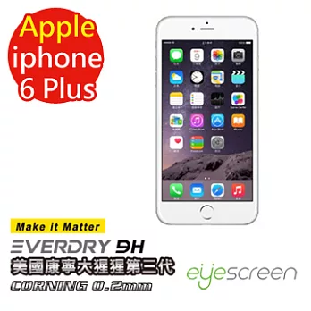 EyeScreen 蘋果 Apple iPhone 6 Plus 5.5 康寧 9H 0.2mm 強化玻璃 防指紋 拒油拒水 螢幕保護貼