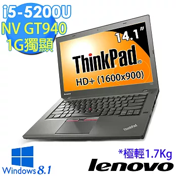 【Lenovo】ThinkPad T450 14吋《win8.1混碟獨顯1.7kg》i5-5200U HD+ GT940獨顯 商務筆電(20BVA02WTW)★贈好禮