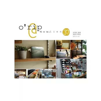 o’rip 3.4月號/2013 第37期