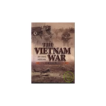 THE VIETNAM WAR : AN ORAL HISTORY