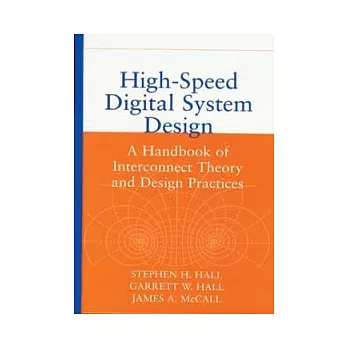 HIGH-SPEED DIGITAL SYSTEM DESIGN: A HANDBOOK OF INTERCONNECT THEORY AND DESIGN