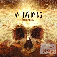 As I Lay Dying / Frail Words Collapse