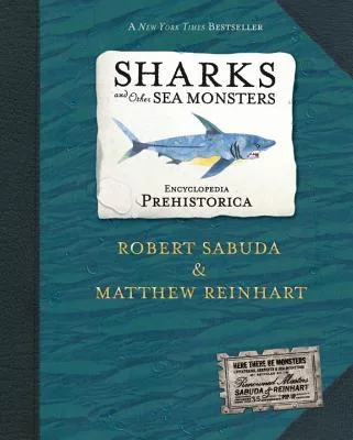 Sharks and Other Sea Monsters: Encyclopedia Prehistorica