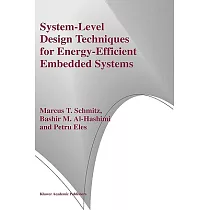 System─Level Design Techniques for Energy─Efficient Embedded Systems